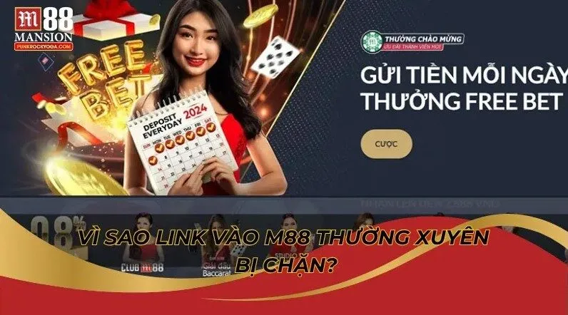 Vì sao link vào M88 thường xuyên bị chặn?