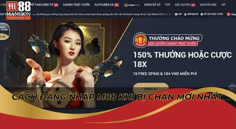 Cách đăng nhập M88 khi bị chặn mới nhất 2025
