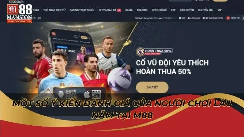 Một số ý kiến đánh giá của người chơi lâu năm tại M88