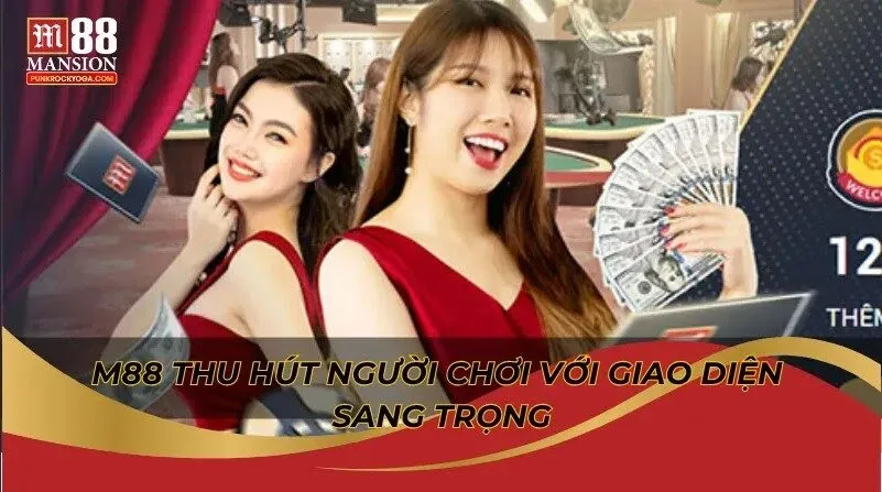 Giao diện M88 có thân thiện hơn các đối thủ không?
